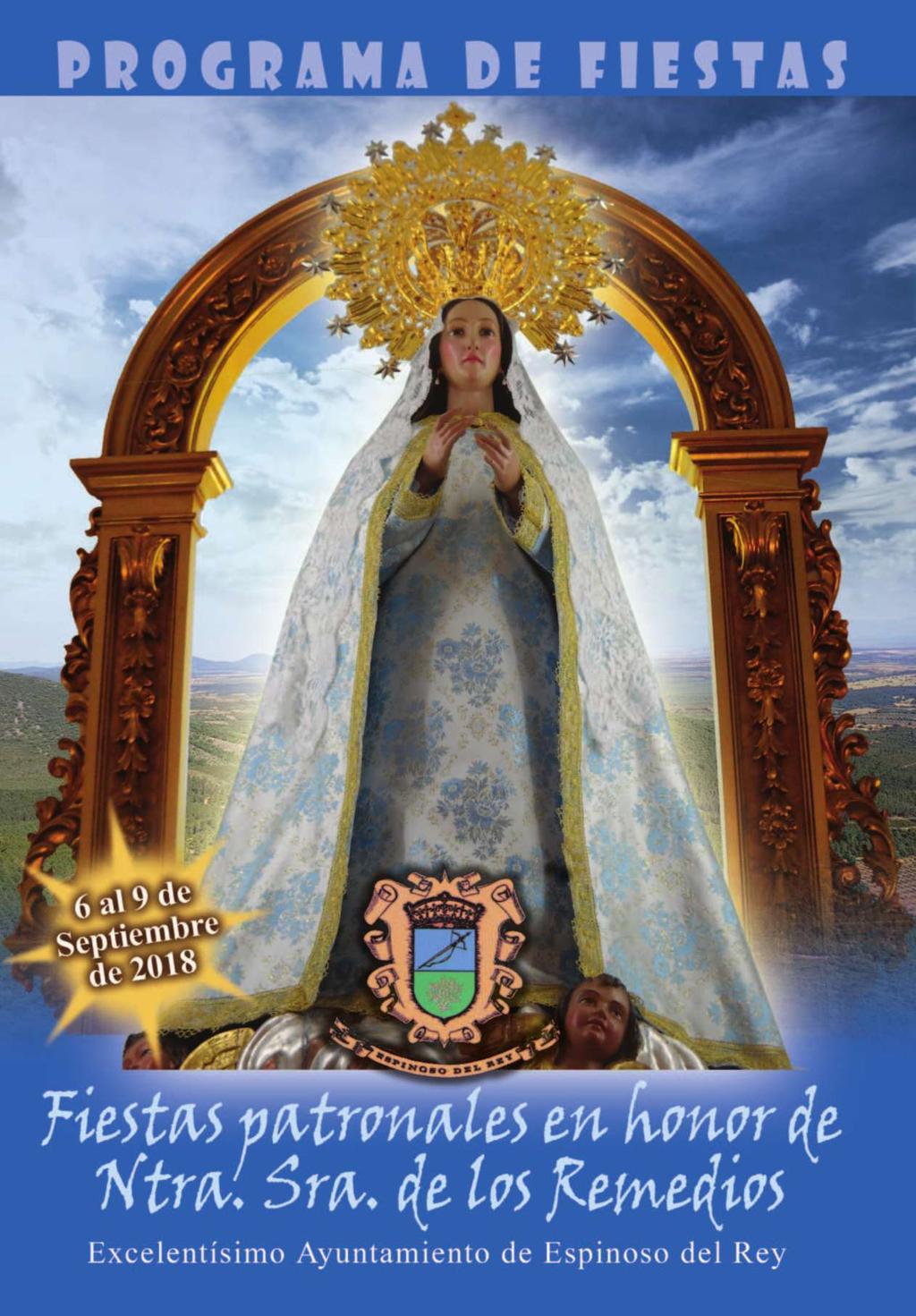 Fiestas patronales en honor a Nuestra Señora de los Remedios 2018 Espinoso del Rey